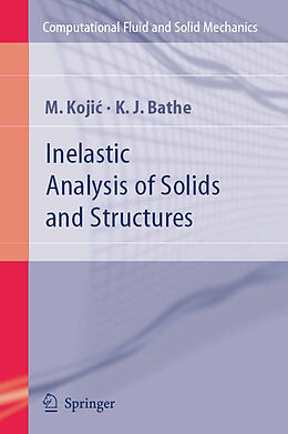 Livre Relié Inelastic Analysis of Solids and Structures de M. Kojic, Klaus-Jurgen Bathe