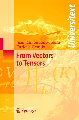 Kartonierter Einband From Vectors to Tensors von Juan R. Ruiz-Tolosa, Enrique Castillo