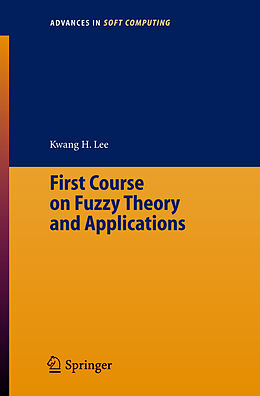 Couverture cartonnée First Course on Fuzzy Theory and Applications de Kwang Hyung Lee