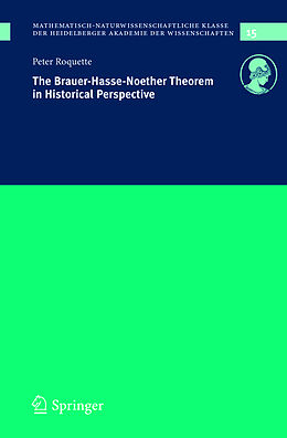 Kartonierter Einband The Brauer-Hasse-Noether Theorem in Historical Perspective von Peter Roquette