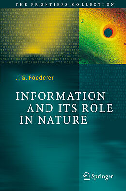 Livre Relié Information and Its Role in Nature de Juan G. Roederer