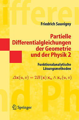 Kartonierter Einband Partielle Differentialgleichungen der Geometrie und der Physik 2 von Friedrich Sauvigny