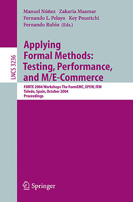 Couverture cartonnée Applying Formal Methods: Testing, Performance, and M/E-Commerce de 