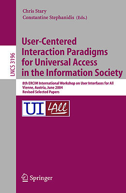 Kartonierter Einband User-Centered Interaction Paradigms for Universal Access in the Information Society von 