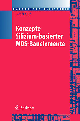 Fester Einband Konzepte siliziumbasierter MOS-Bauelemente von Jörg Schulze
