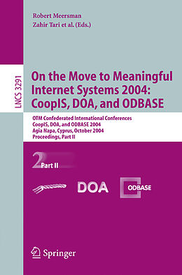 Kartonierter Einband On the Move to Meaningful Internet Systems 2004: CoopIS, DOA, and ODBASE von 