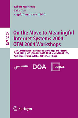 Kartonierter Einband On the Move to Meaningful Internet Systems 2004: OTM 2004 Workshops von 