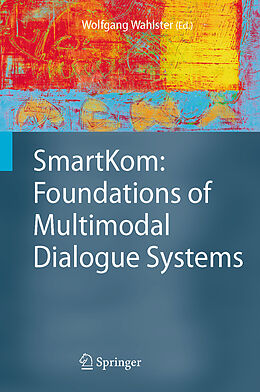 Livre Relié SmartKom: Foundations of Multimodal Dialogue Systems de 
