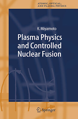 Livre Relié Plasma Physics and Controlled Nuclear Fusion de Kenro Miyamoto