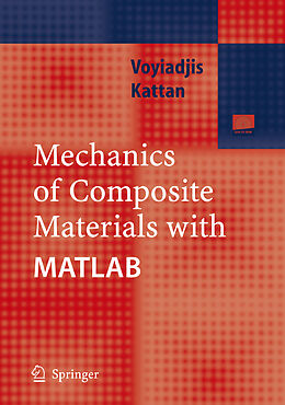 Livre Relié Mechanics of Composite Materials with MATLAB de Peter I. Kattan, George Z Voyiadjis