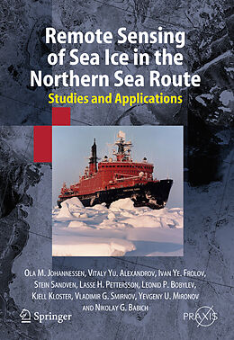 Fester Einband Remote Sensing of Sea Ice in the Northern Sea Route von Ola M. Johannessen, Lasse H. Pettersson, Vitali Alexandrov