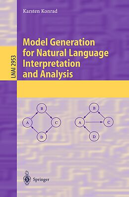 E-Book (pdf) Model Generation for Natural Language Interpretation and Analysis von Karsten Konrad