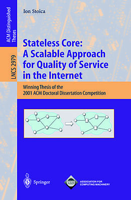 eBook (pdf) Stateless Core: A Scalable Approach for Quality of Service in the Internet de Ion Stoica
