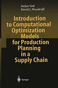E-Book (pdf) Introduction to Computational Optimization Models for Production Planning in a Supply Chain von Stefan Voß, David L. Woodruff