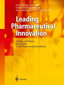 E-Book (pdf) Leading Pharmaceutical Innovation von Oliver Gassmann, Gerrit Reepmeyer, Maximilian von Zedtwitz