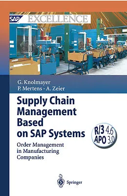 E-Book (pdf) Supply Chain Management Based on SAP Systems von Gerhard F. Knolmayer, Peter Mertens, Alexander Zeier