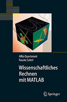 Kartonierter Einband Wissenschaftliches Rechnen mit MATLAB von Alfio Quarteroni, Fausto Saleri