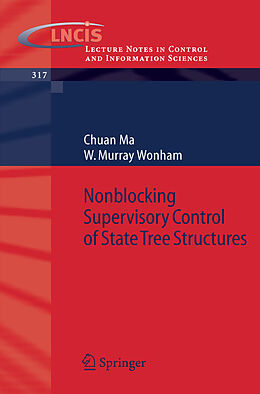Kartonierter Einband Nonblocking Supervisory Control of State Tree Structures von Chuan Ma, W. Murray Wonham