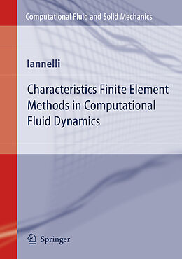 Livre Relié Characteristics Finite Element Methods in Computational Fluid Dynamics de Joe Iannelli