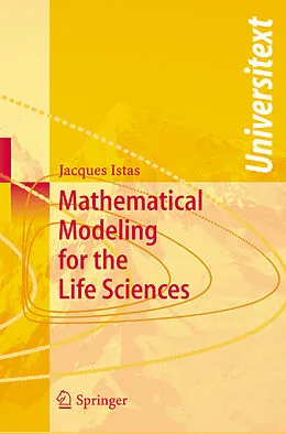 Kartonierter Einband Mathematical Modeling for the Life Sciences von Jacques Istas
