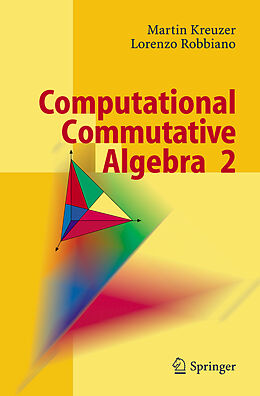 Fester Einband Computational Commutative Algebra 2 von Lorenzo Robbiano, Martin Kreuzer