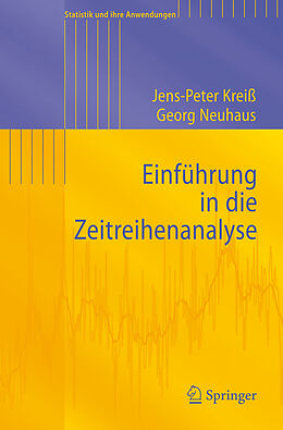 Kartonierter Einband Einführung in die Zeitreihenanalyse von Jens-Peter Kreiß, Georg Neuhaus