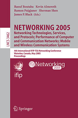 Couverture cartonnée NETWORKING 2005. Networking Technologies, Services, and Protocols; Performance of Computer and Communication Networks; Mobile and Wireless Communications Systems de 