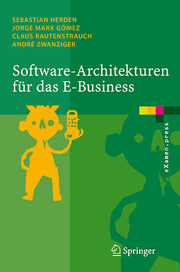 Kartonierter Einband Software-Architekturen für das E-Business von Sebastian Herden, Jorge Marx Gómez, Claus Rautenstrauch