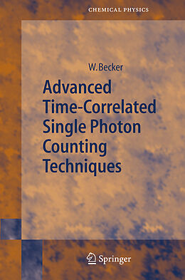 Fester Einband Advanced Time-Correlated Single Photon Counting Techniques von Wolfgang Becker
