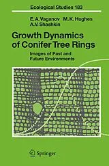 Fester Einband Growth Dynamics of Conifer Tree Rings von Eugene A. Vaganov, Malcolm K. Hughes, Alexander V. Shashkin