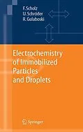 E-Book (pdf) Electrochemistry of Immobilized Particles and Droplets von Fritz Scholz, Uwe Schröder, Rubin Gulaboski