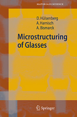 Fester Einband Microstructuring of Glasses von Dagmar Hülsenberg, Alexander Bismarck, Alf Harnisch