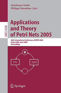 Couverture cartonnée Applications and Theory of Petri Nets 2005 de 