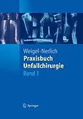 E-Book (pdf) Praxisbuch Unfallchirurgie von Bernhard Weigel, Michael Nerlich