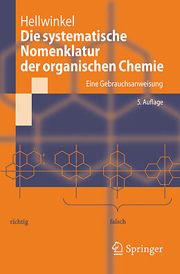 Kartonierter Einband Die systematische Nomenklatur der organischen Chemie von Dieter Hellwinkel