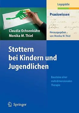 E-Book (pdf) Stottern bei Kindern und Jugendlichen von Claudia Ochsenkühn, Monika Thiel