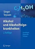 E-Book (pdf) Alkohol und Alkoholfolgekrankheiten von Manfred V. Singer, Stephan Teyssen