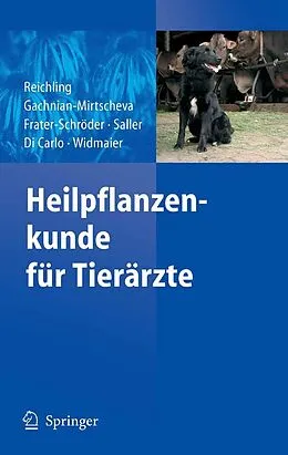 E-Book (pdf) Heilpflanzenkunde für Tierärzte von Jürgen Reichling, Rosa Gachnian-Mirtscheva, Marijke Frater-Schröder