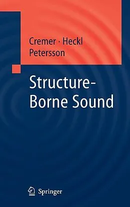 E-Book (pdf) Structure-Borne Sound von L. Cremer, M. Heckl, Björn A. T. Petersson