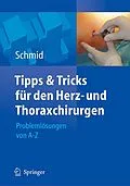 E-Book (pdf) Tipps und Tricks für den Herz- und Thoraxchirurgen von Christof Schmid