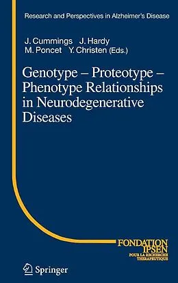 E-Book (pdf) Genotype - Proteotype - Phenotype Relationships in Neurodegenerative Diseases von Jeffrey L. Cummings, Michel Poncet, John Hardy