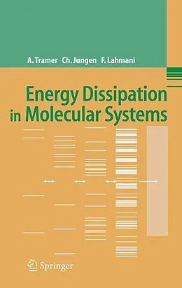 E-Book (pdf) Energy Dissipation in Molecular Systems von André Tramer, Christian Jungen, Françoise Lahmani