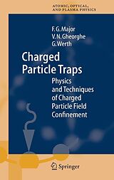 eBook (pdf) Charged Particle Traps de Fouad G. Major, Viorica N. Gheorghe, Günther Werth