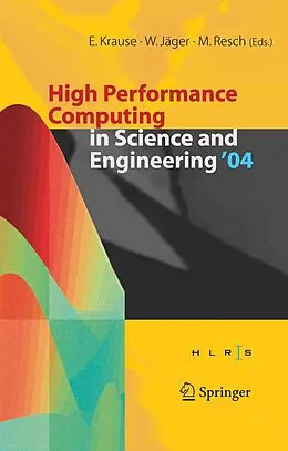 E-Book (pdf) High Performance Computing in Science and Engineering ' 04 von Egon Krause, Willi Jäger, Michael Resch