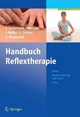 E-Book (pdf) Handbuch Reflextherapie von Karin Kalbantner-Wernicke, Johannes Müller, Christiane Tetling