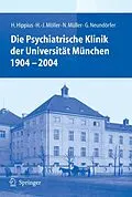 E-Book (pdf) Die Psychiatrische Klinik der Universität München 1904 - 2004 von H. Hippius, H.-J. Möller, N. Müller