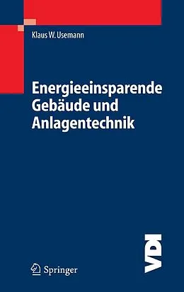 E-Book (pdf) Energieeinsparende Gebäude und Anlagentechnik von Klaus W. Usemann