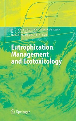 E-Book (pdf) Eutrophication Management and Ecotoxicology von Martin C. T. Scholten, Edwin M. Foekema, Henno P. Dokkum