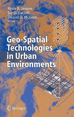 E-Book (pdf) Geo-Spatial Technologies in Urban Environments von Ryan R. Jensen, Jay D. Gatrell, Daniel D. McLean