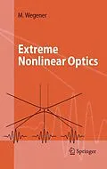E-Book (pdf) Extreme Nonlinear Optics von Martin Wegener